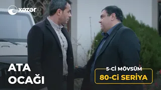 Ata Ocağı (5-ci Mövsüm 80-ci Seriya)