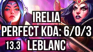 IRELIA vs LEBLANC (MID) | 6/0/3, 900+ games, 1.2M mastery, Dominating | KR Master | 13.3