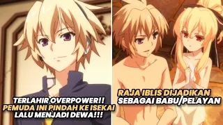 TERLAHIR OVERPOWER PEMUDA INI PINDAH KE ISEKAI LALU MENJADI DEWA | Alur Cerita Anime Mondaiji tachi