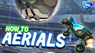 How To AERIAL In Rocket League from Beginner To Advanced