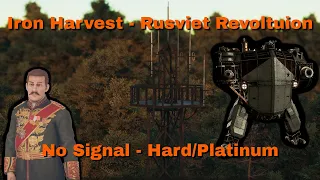 Iron Harvest - Rusviet Revolution - No Signal - Hard/Platinum