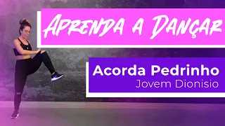 ACORDA PEDRINHO - Jovem Dionisio  AULA PASSO A PASSO | Natural Fitness