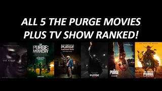 All 5 The Purge Movies Plus TV Show Ranked (Worst to Best) (W/ The Forever Purge)
