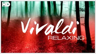 The Best Relaxing Classical Music Ever By Vivaldi - Relaxation Meditation Focus Reading