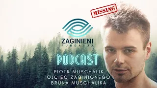 BRUNO GDZIE JESTEŚ? Rozmowa z ojcem zaginionego Bruna, Piotrem Muschalikiem