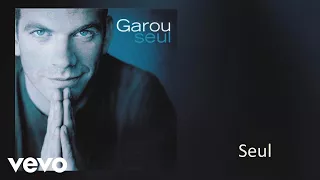 Garou - Seul (Audio)