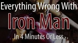 Everything Wrong With Iron Man In 4 Minutes Or Less