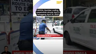 MMDA: Number coding, suspendido simula April 6 hanggang April 10, 2023 #shorts | Unang Hirit