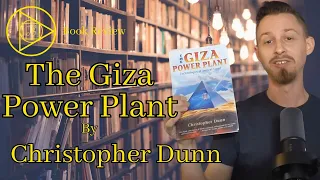 The Giza Power Plant by Christopher Dunn - Book Review