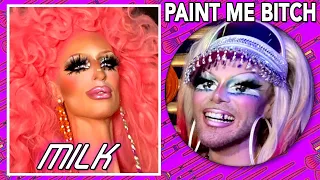 Paint Me Bitch: MILK