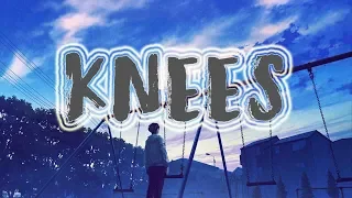 Nightcore - Knees - 1 Hour Version  [Request]