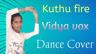 Kuthu fire | Vidya vox | Dance Cover | By Lasya | Lasya Entertainment