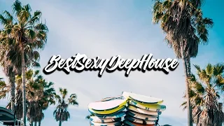 BEST SEXY DEEP HOUSE 2018 ★ SUMMER MIX ★ BEACH HOUSE ★ LIVE MIX