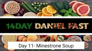 Daniel Fast | Daniel Fast Recipes | 14 Day Fast | Day 11- Minestrone Soup