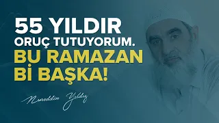 55 YILDIR ORUÇ TUTUYORUM. BU RAMAZAN Bİ BAŞKA! | Nureddin Yıldız