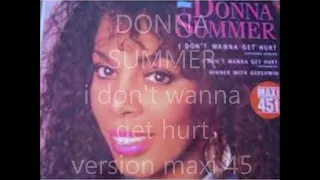 DONNA SUMMER I don't wanna get hurt version maxi 45t