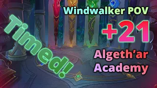 Windwalker Monk +21 TIMED Algethar Academy