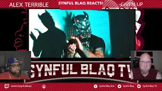 That F'kn GROWL! Synful Blaq Reacts - Alex Terrible - Given Up (Cover)