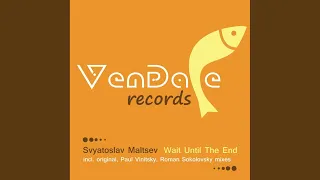 Wait Until The End (Paul Vinitsky Remix)