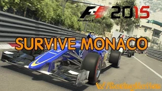 F1 2015: Survive Monaco || Stormy Weather || No Traction Control || - WHAT COULD GO WRONG?