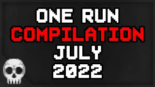 One Run Compilation July 2022
