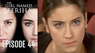 The Girl Named Feriha - Episode 44