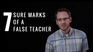 7 Sure Marks of a False Teacher