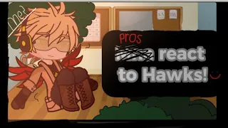 Pro Heros react to Hawks! 2/1 //Please read desc//Mha//