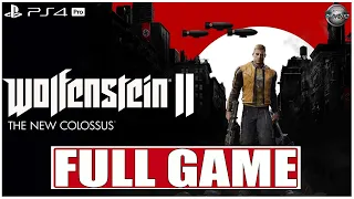 Wolfenstein 2 The New Colossus PS4 Pro FULL GAME Gameplay Walkthrough (No Commentary)