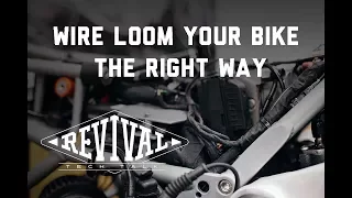 Revival Cycles Tech Talk - Wire loom your motorcycle the RIGHT way