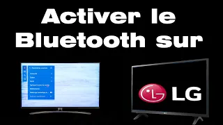 Comment activer le Bluetooth sur une télé LG