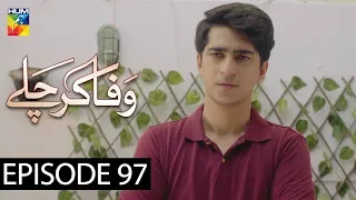 Wafa Kar Chalay Episode 97 HUM TV Drama 11 June 2020