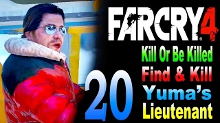 Far Cry 4 - Kill or Be Killed / Find and Kill Yumas Lieutenant Part 20