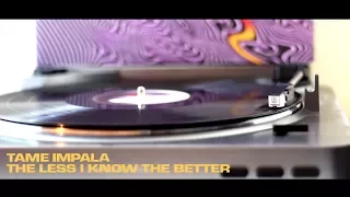 Tame Impala - The Less I Know the Better - Vinyl RIP