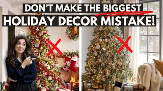 The ONE BIGGEST HOLIDAY DECOR MISTAKE to AVOID