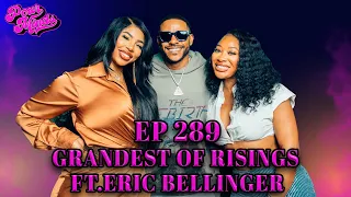 POUR MINDS Episode 289: Grandest Of Risings FT. Eric Bellinger