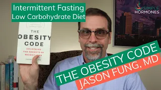 Dr. Jason Fung The Obesity Code: Low Carbohydrate Diet, Intermittent Fasting Weight Loss Strategies