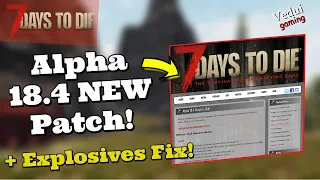 7 Days to Die Alpha 18 | NEW Version - Update to Alpha 18.4 patch notes review! @Vedui42 ✔️