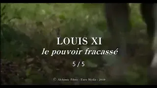 Louis XI, le pouvoir fracassé, 5 sur 5