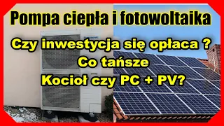 █▬█ █ ▀█▀ Pompa ciepła i fotowoltaika.  Opłacalność w porównaniu do kotła. Czy to się spłaci?