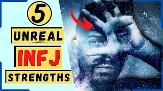 5 Incredible INFJ Strengths - The Rarest Personality Type