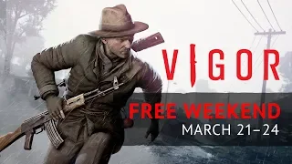 Vigor – Free Weekend Trailer / March 21–24, 2019