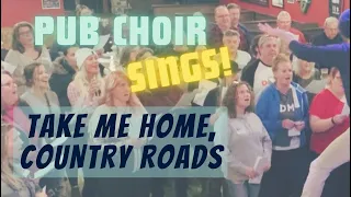 Barrie Pub Choir Sings John Denver "Take Me Home, Country Roads"