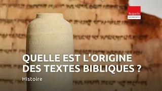 Quelle est l’origine des textes bibliques ?