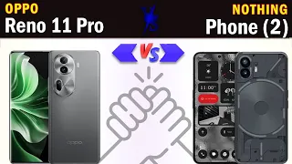 Oppo Reno 11 Pro vs Nothing Phone 2 Full phone specs comparison