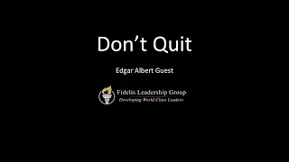Don't Quit by Edgar Albert Guest