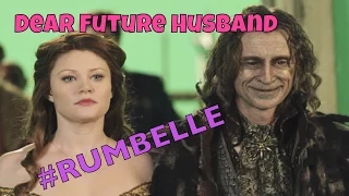 Rumbelle- dear future husband.  OUAT