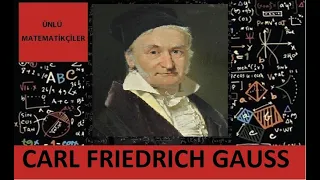 ÜNLÜ MATEMATİKÇİLER - Carl Frederich Gauss