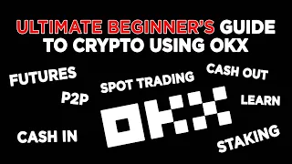 Ultimate Beginner's Guide to Using OKX Exchange
