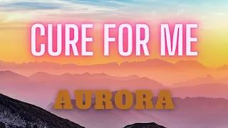 Aurora - Cure for me (Lyrics) слова на русском и английском языках